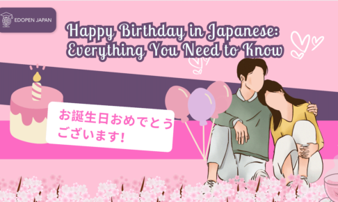 Happy Birthday in Japanese: Everything You Need to Know - EDOPEN Japan
