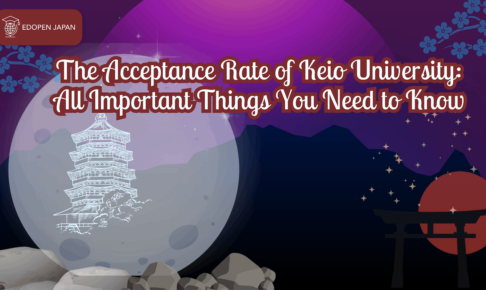 The Acceptance Rate of Keio University: All Important Things You Need to Know - EDOPEN Japan
