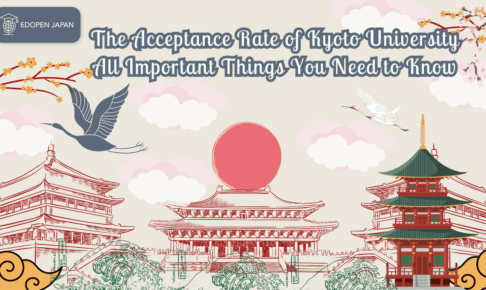 The Acceptance Rate of Kyoto University: All Important Things You Need to Know - EDOPEN Japan