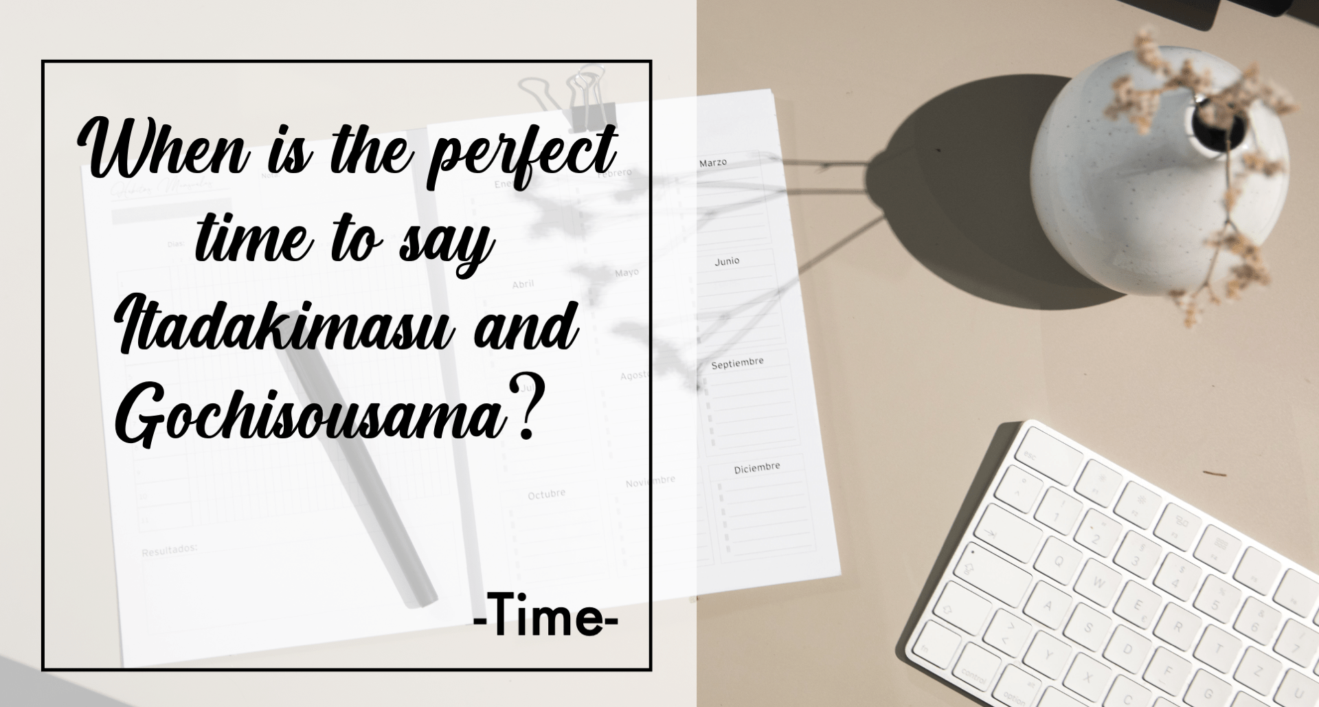 What’s the beautiful meaning of Gochisousama? EDOPEN Japan