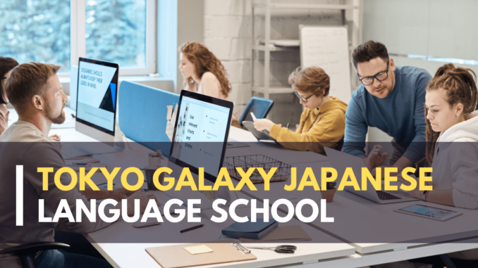 Tokyo Galaxy Japanese Language School