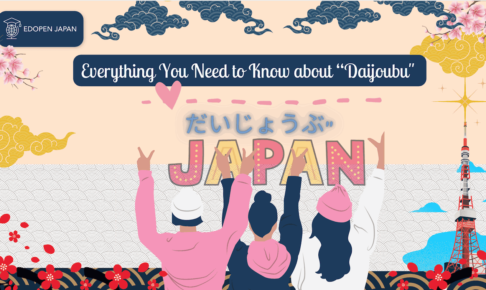 Everything You Need to Know about “Daijoubu" - EDOPEN Japan
