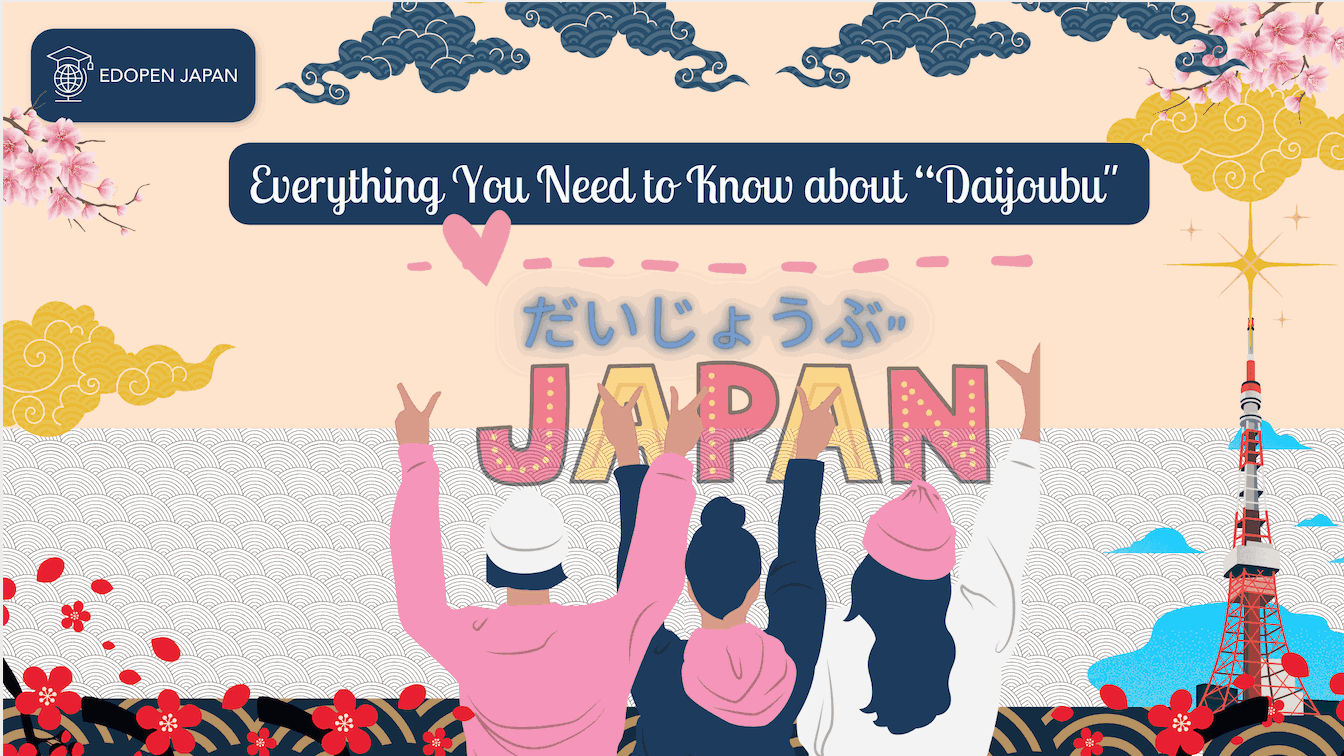 Everything You Need to Know about “Daijoubu" - EDOPEN Japan