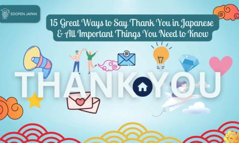 15 Great Ways to Say Thank You in Japanese & All Important Things You Need to Know - EDOPEN Japan