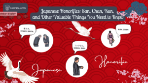 Japanese Honorifics: San, Chan, Kun, and Other Valuable Things You Need