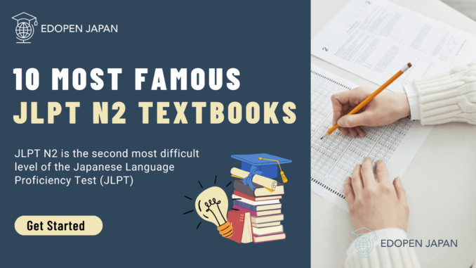 10 Most Famous & Powerful Textbooks to Pass JLPT N2 | A-Z Important Things You Need to Know - EDOPEN JAPAN