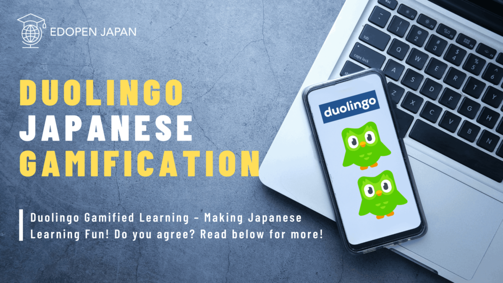 Duolingo Gamified Learning: Making Japanese Learning Fun - EDOPEN JAPAN