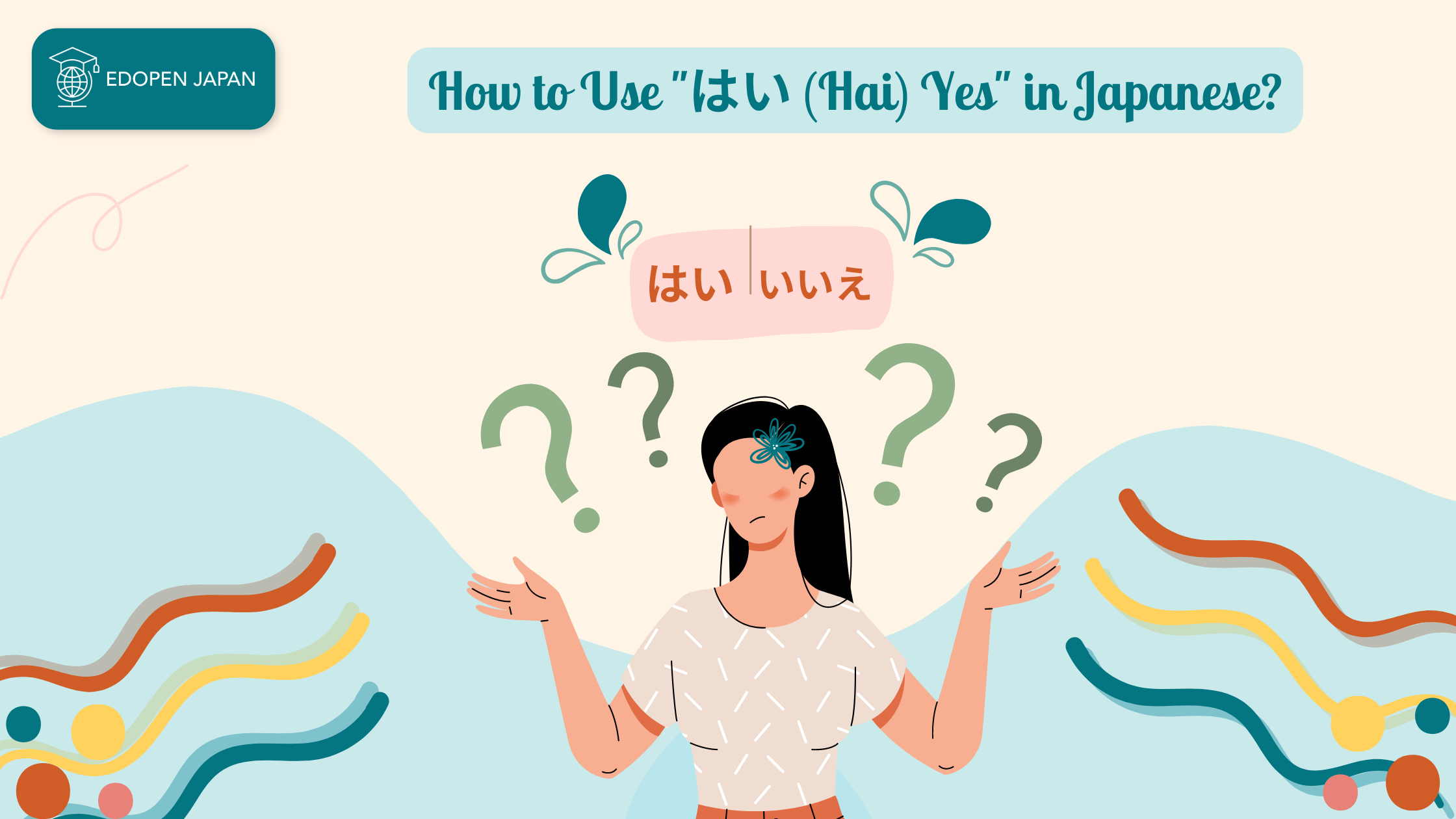 How to Use "はい (Hai) Yes" in Japanese? - EDOPEN Japan