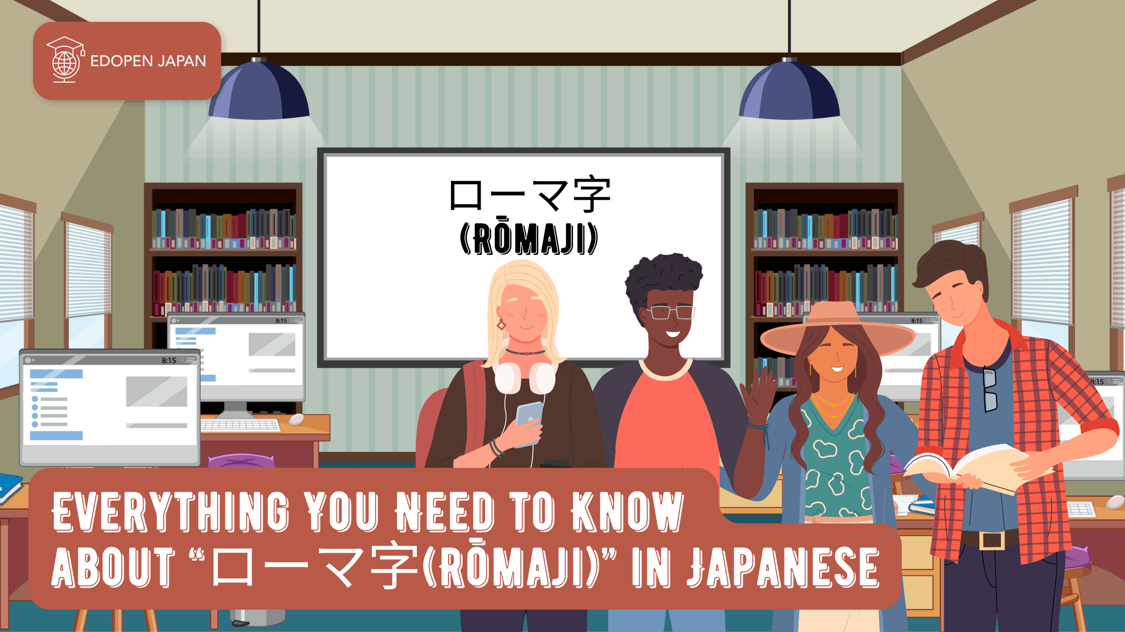 Everything You Need to Know about “ローマ字(Rōmaji)” in Japanese - EDOPEN Japan
