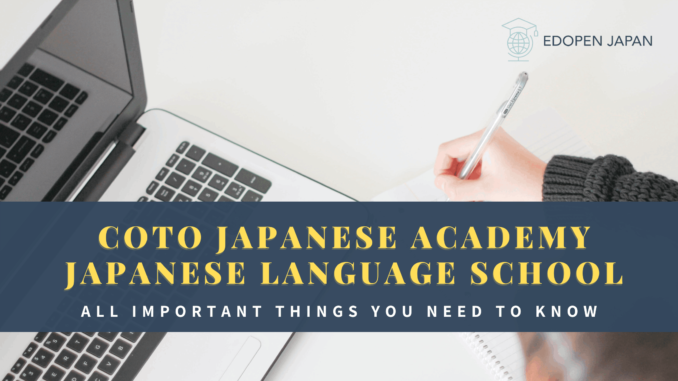 Coto Japanese Academy | All Important Things You Need to Know - EDOPEN JAPAN
