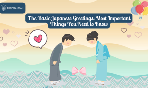 The Basic Japanese Greetings: Most Important Things You Need to Know - EDOPEN Japan
