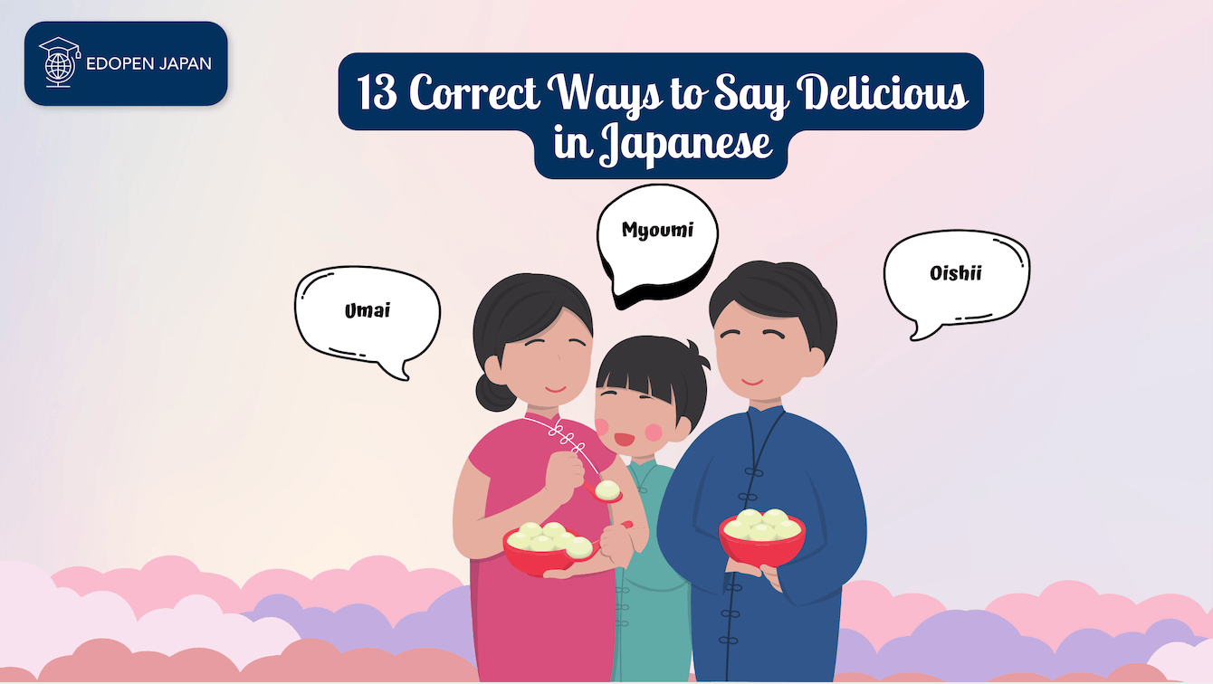 13 Correct Ways to Say Delicious in Japanese - EDOPEN Japan