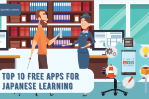 Top 10 Free Apps for Japanese Learning - EDOPEN Japan