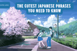 The Cutest Japanese Phrases You Need to Know - EDOPEN Japan