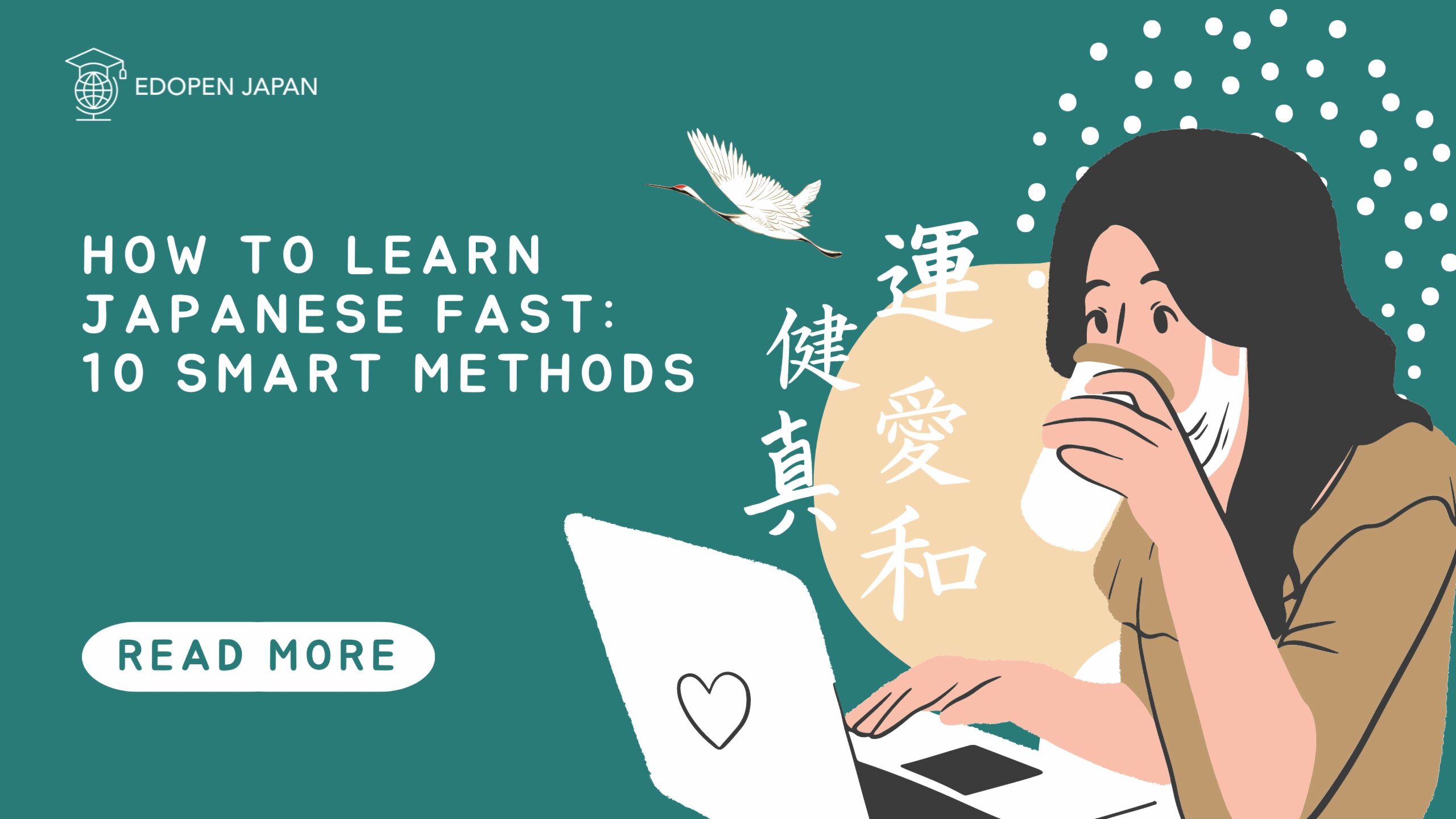 How to Learn Japanese Fast: 10 Smart Methods - EDOPEN JAPAN