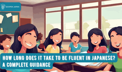How Long Does It Take to Be Fluent in Japanese? A Complete Guidance - EDOPEN Japan