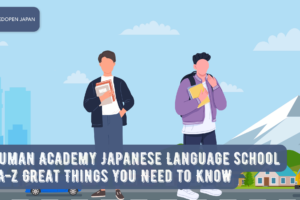 Human Academy Japanese Language School | A-Z Great Things You Need to Know - EDOPEN Japan