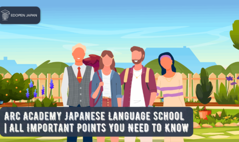 ARC Academy Japanese Language School | All Important Points You Need to Know - EDOPEN Japan