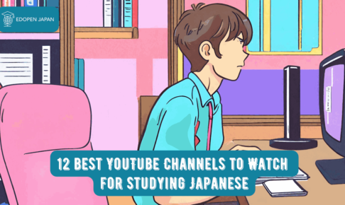 12 YouTube Channels to Watch for Studying Japanese - EDOPEN Japan