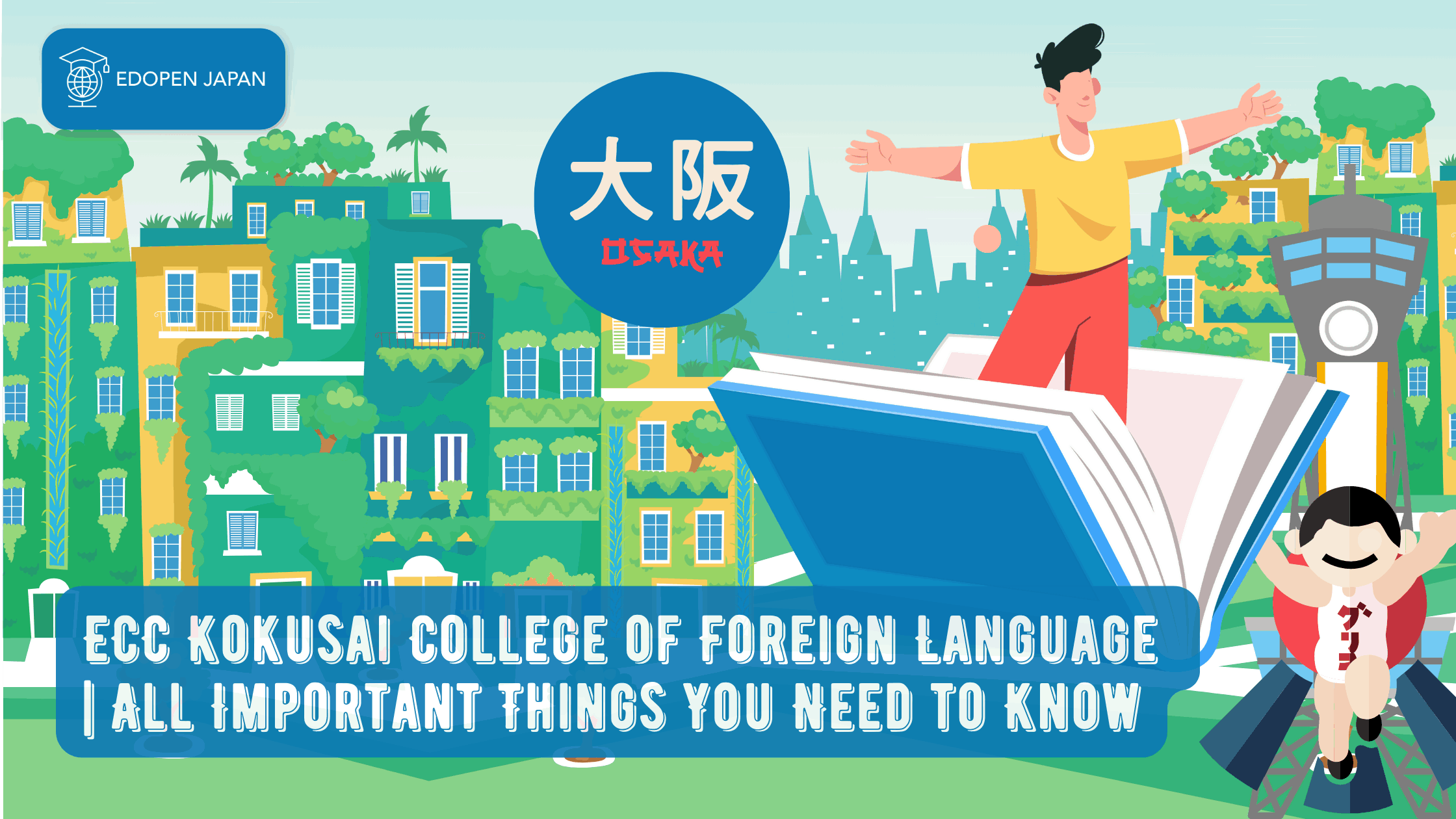 ECC Kokusai College of Foreign Language | All Important Things You Need to Know - EDOPEN Japan