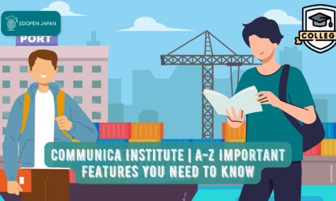 Communica Institute | A-Z Important Features You Need to Know - EDOPEN Japan