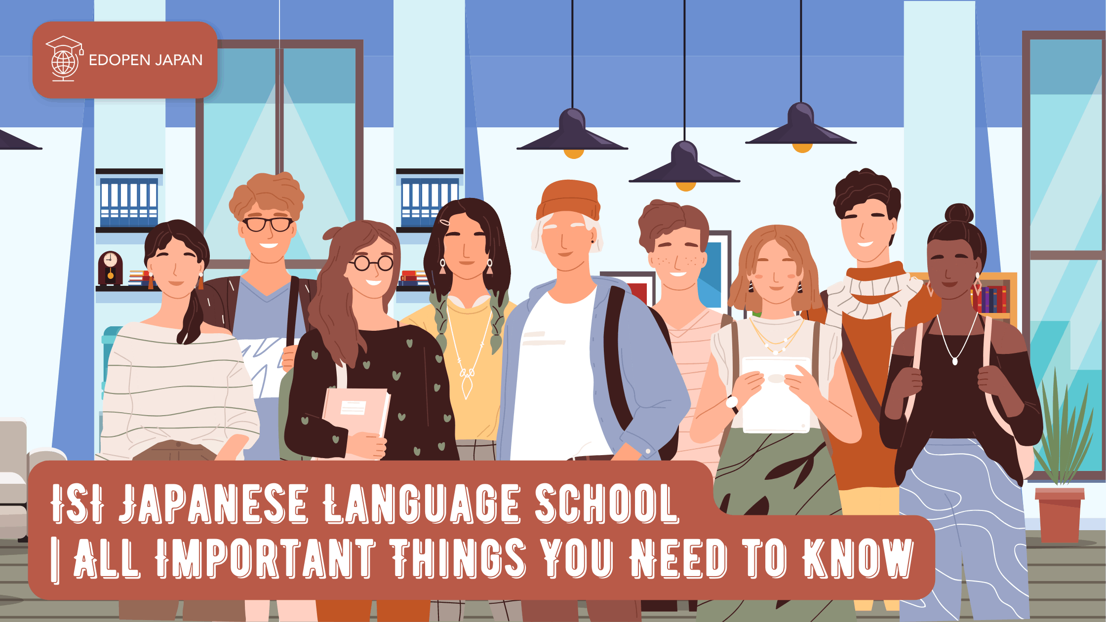 ISI Japanese Language School | All Important Things You Need to Know - EDOPEN Japan