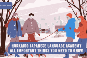 Hokkaido Japanese Language Academy | All Important Things You Need to Know - EDOPEN Japan