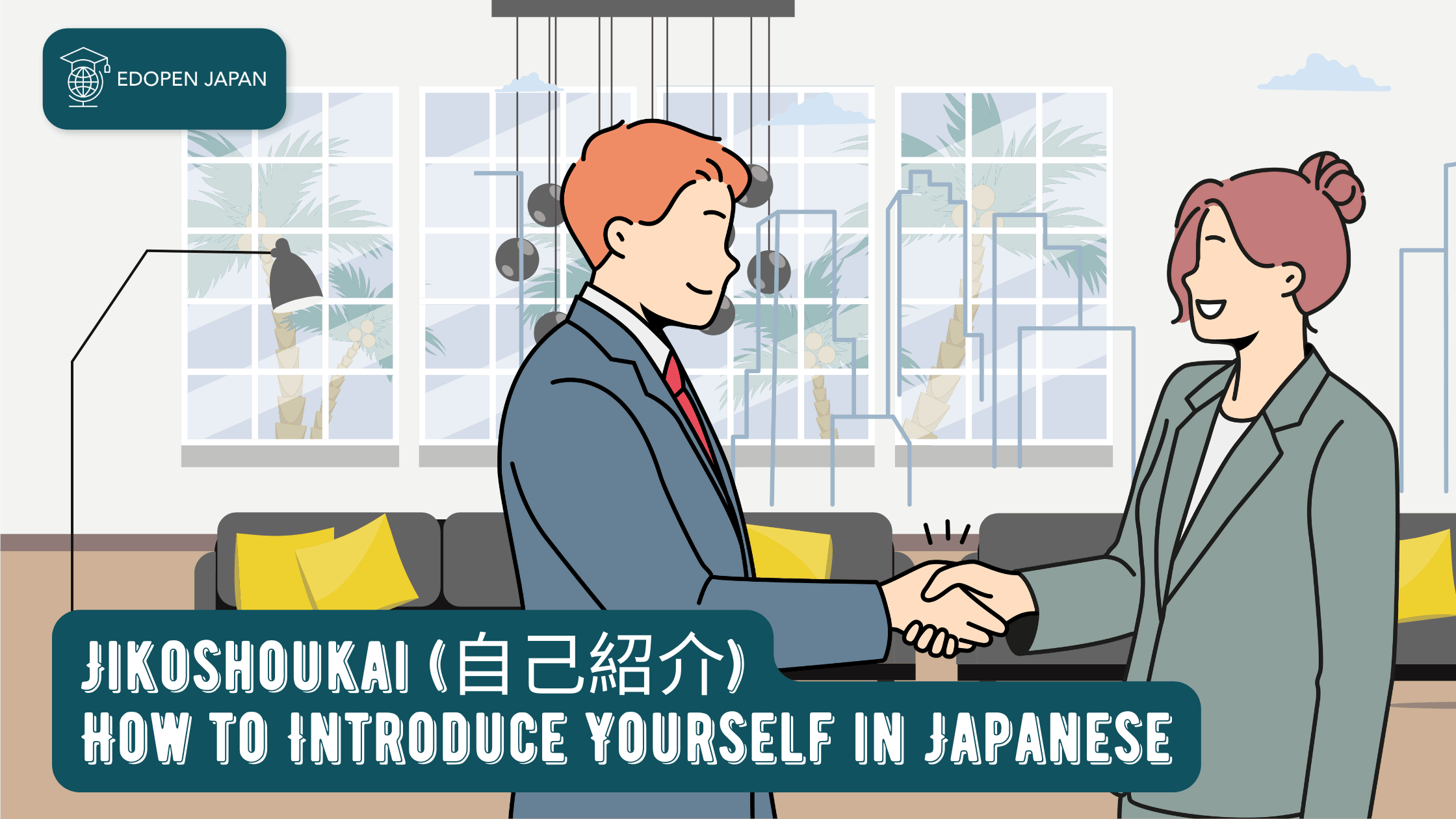 Jikoshoukai (自己紹介): How to Introduce Yourself in Japanese – All Important Things You Need to Know - EDOPEN Japan