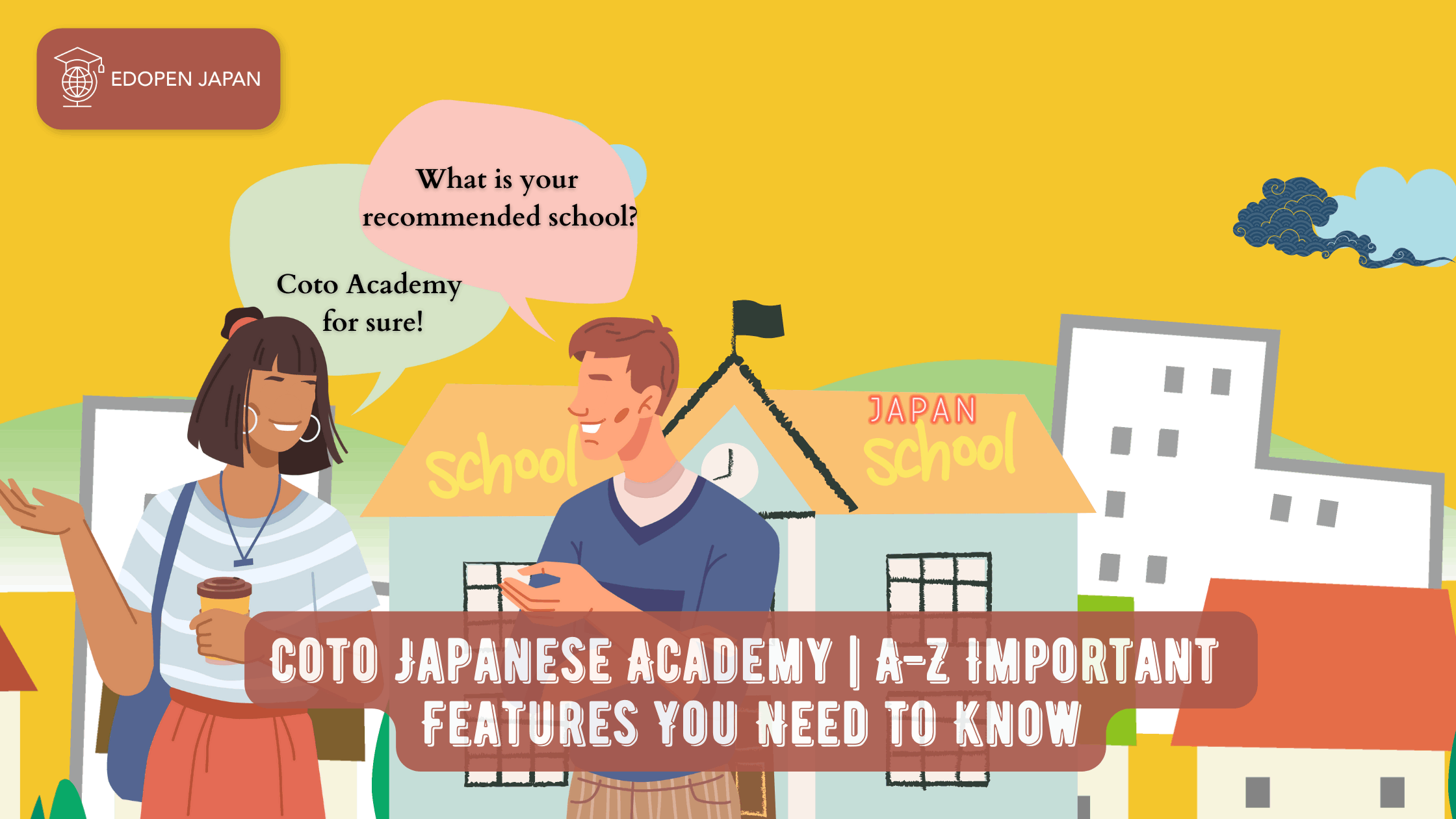 Coto Japanese Academy | A-Z Important Features You Need to Know - EDOPEN Japan