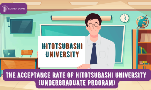 The Acceptance Rate of Hitotsubashi University (Undergraduate Program) - EDOPEN Japan