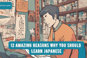 12 Amazing Reasons Why You Should Learn Japanese - EDOPEN Japan