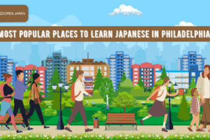 5 Most Popular Places to Learn Japanese in Philadelphia - EDOPEN Japan