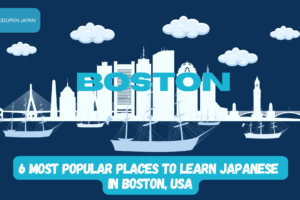 6 Most Popular Places to Learn Japanese in Boston, USA - EDOPEN Japan