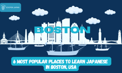 6 Most Popular Places to Learn Japanese in Boston, USA - EDOPEN Japan