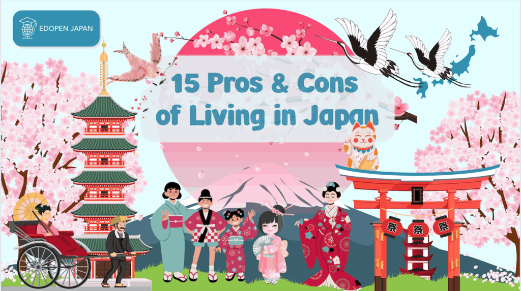 15 Pros and Cons of Living in Japan - EDOPEN Japan