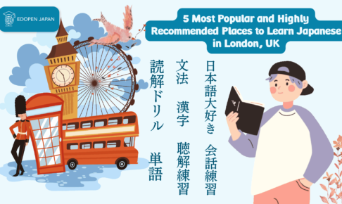 5 Most Popular and Highly Recommended Places to Learn Japanese in London, UK