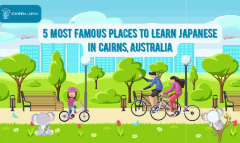 5 Most Famous Places to Learn Japanese in Cairns, Australia - EDOPEN Japan