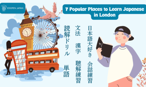 7 Popular Places to Learn Japanese in London - EDOPEN Japan