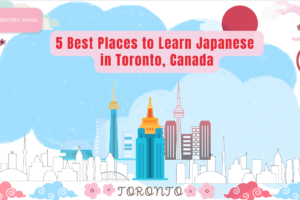5 Best Places to Learn Japanese in Toronto, Canada