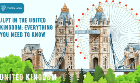 JLPT in the United Kingdom: Everything You Need to Know
