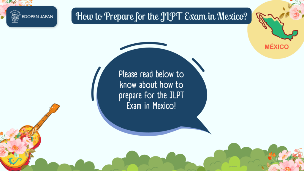 How to Prepare for the JLPT Exam in Mexico? - EDOPEN Japan