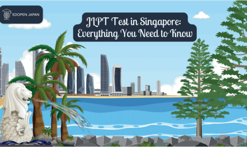 JLPT Test in Singapore: Everything You Need to Know - EDOPEN Japan
