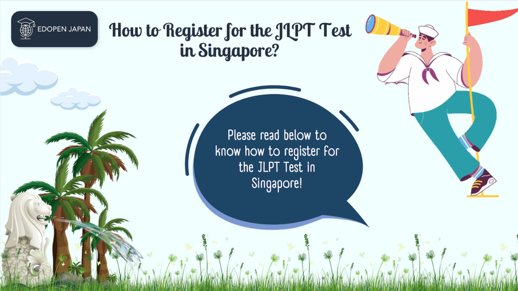How to Register for the JLPT Test in Singapore? - EDOPEN Japan