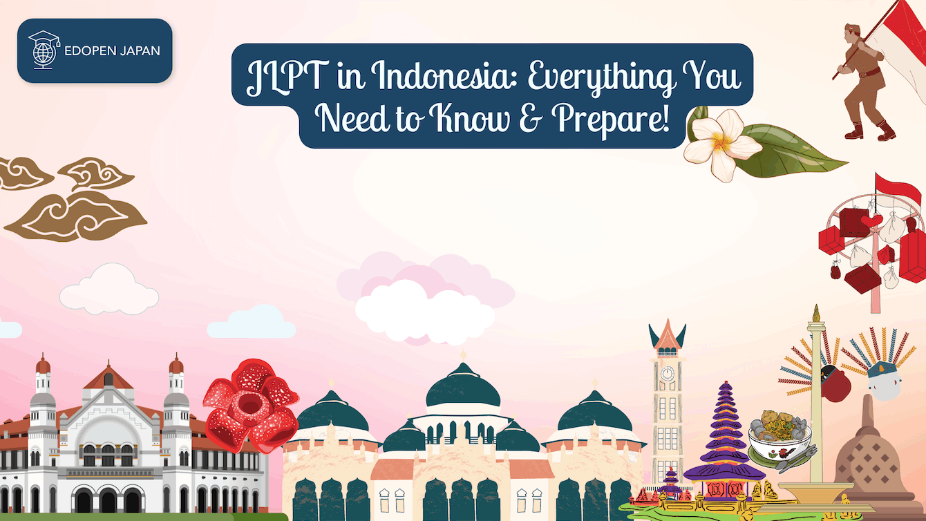 JLPT in Indonesia: Everything You Need to Know & Prepare! - EDOPEN Japan