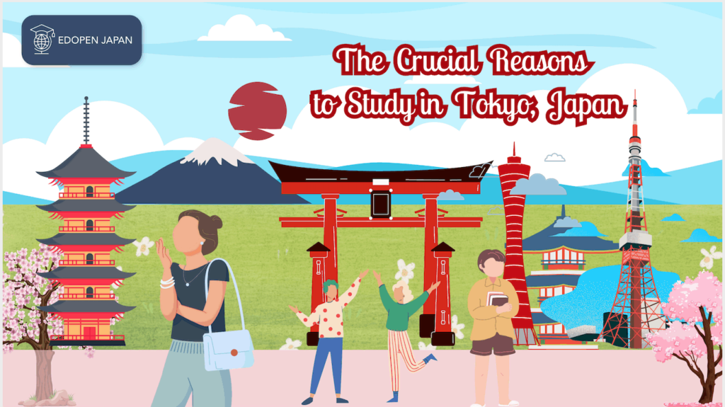The Crucial Reasons to Study in Tokyo, Japan - EDOPEN Japan