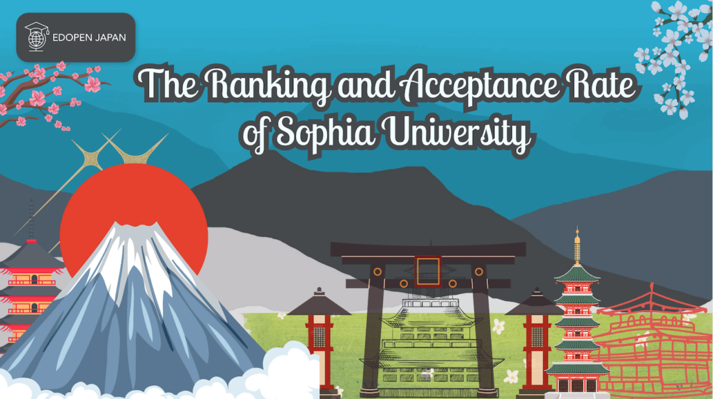 The Ranking and Acceptance Rate of Sophia University - EDOPEN Japan