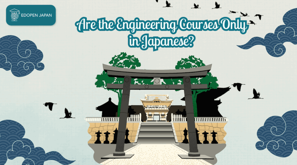 Are the Engineering Courses Only in Japanese? - EDOPEN Japan