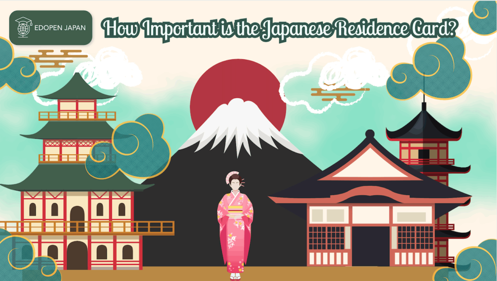 How Important is a Japanese Residence Card? - EDOPEN Japan