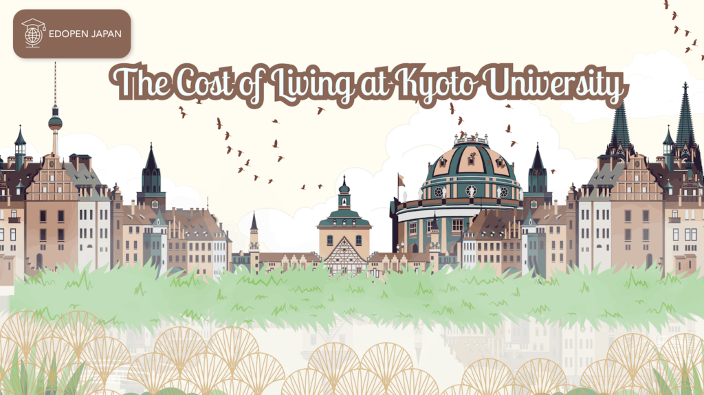 The Cost of Living at Kyoto University - EDOPEN Japan