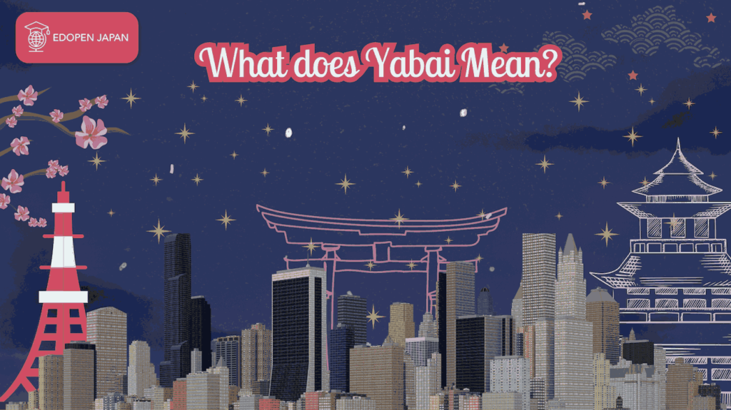 What does “Yabai” mean?